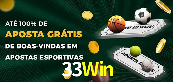33Win Ate 100% de Aposta Gratis